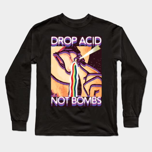 LSD Tshirt Drop Acid Not Bombs Long Sleeve T-Shirt by avshirtnation